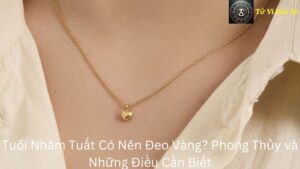 Tuổi Nhâm Tuất Có Nên Đeo Vàng? Phong Thủy và Những Điều Cần Biết